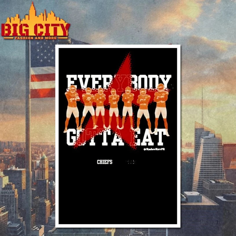 2025 Chiefs Everybody Gotta Eat Star Shirt