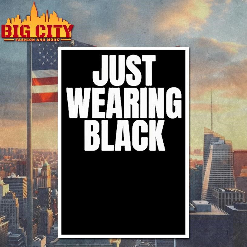 2025 Just Wearing Black Killing Heidi Shirt