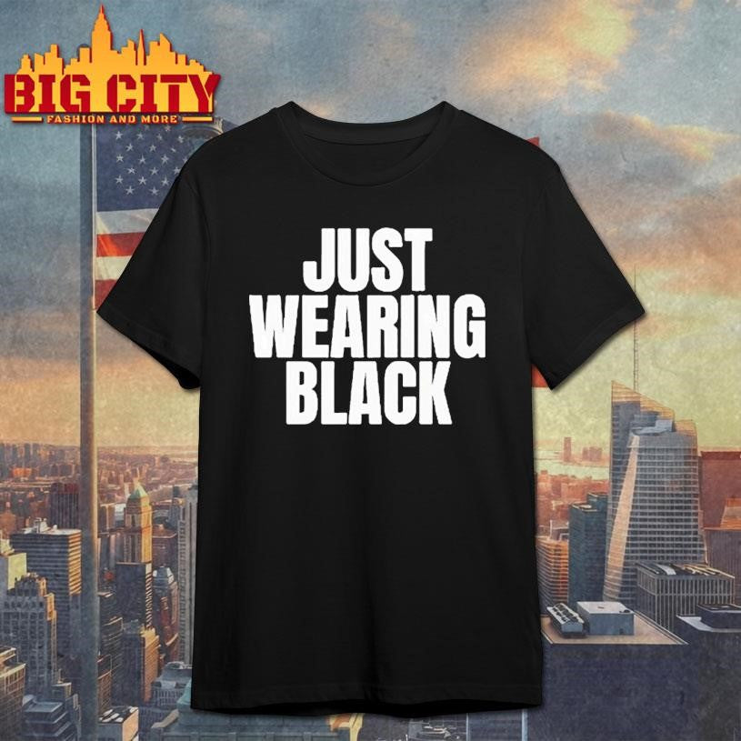 2025 Just Wearing Black Killing Heidi Shirt