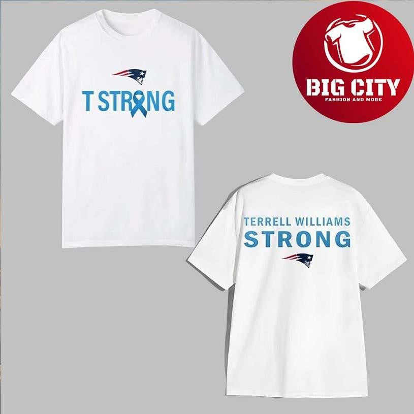 2025 Patriots T Strong Terrell Williams Strong Two Side Shirt