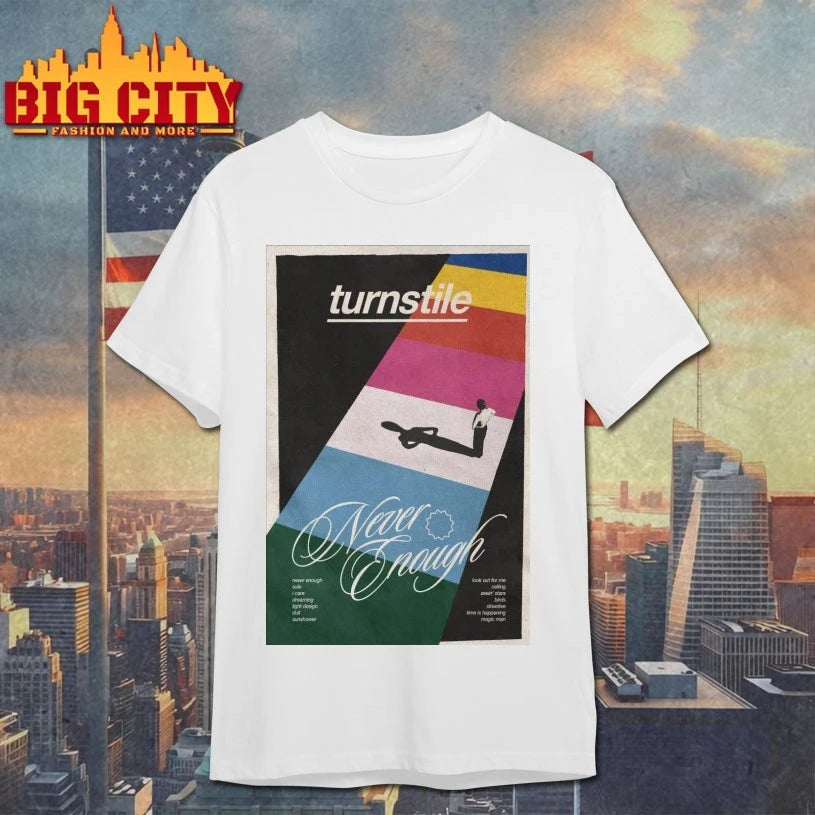 2025 Summer Turnstile Never Enough Poster Shirt