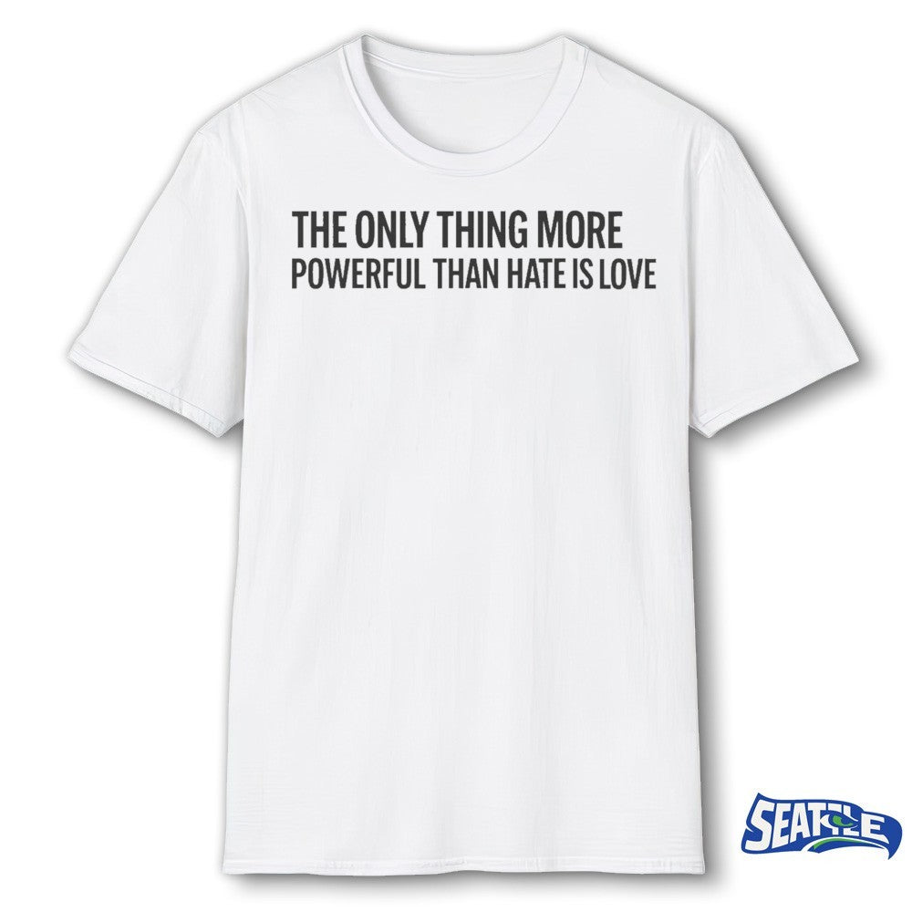 2026 Bad Bunny The Only Thing More Powerful Than Hate is Love shirt
