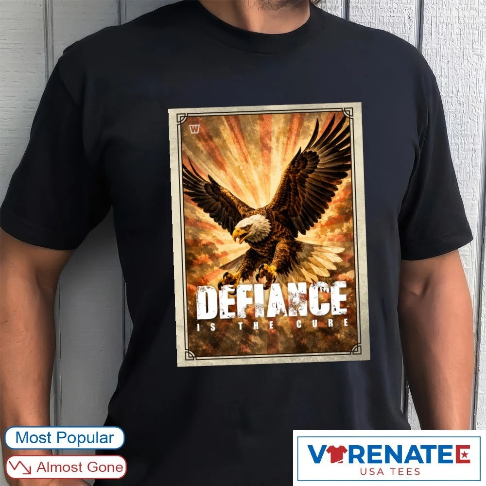 2026 Defiance is the Cure Eagle Poster shirt