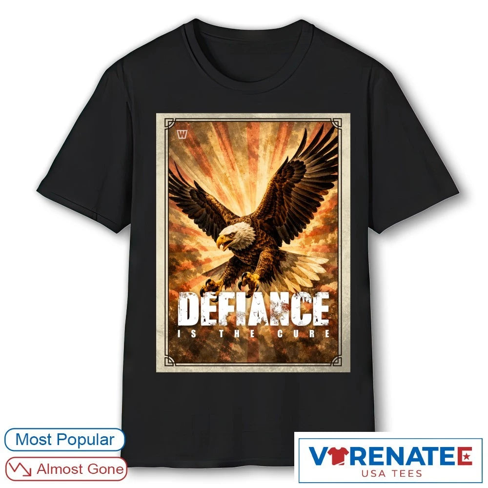 2026 Defiance is the Cure Eagle Poster shirt