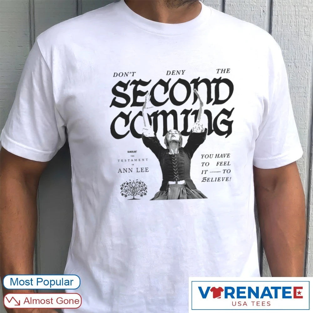 2026 Don’t Deny The Second Coming You Have To Feel It To Believe shirt