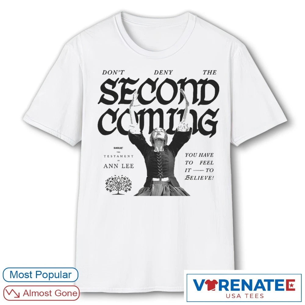 2026 Don’t Deny The Second Coming You Have To Feel It To Believe shirt