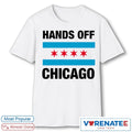 2026 Hands Off Chicago Raygun shirt