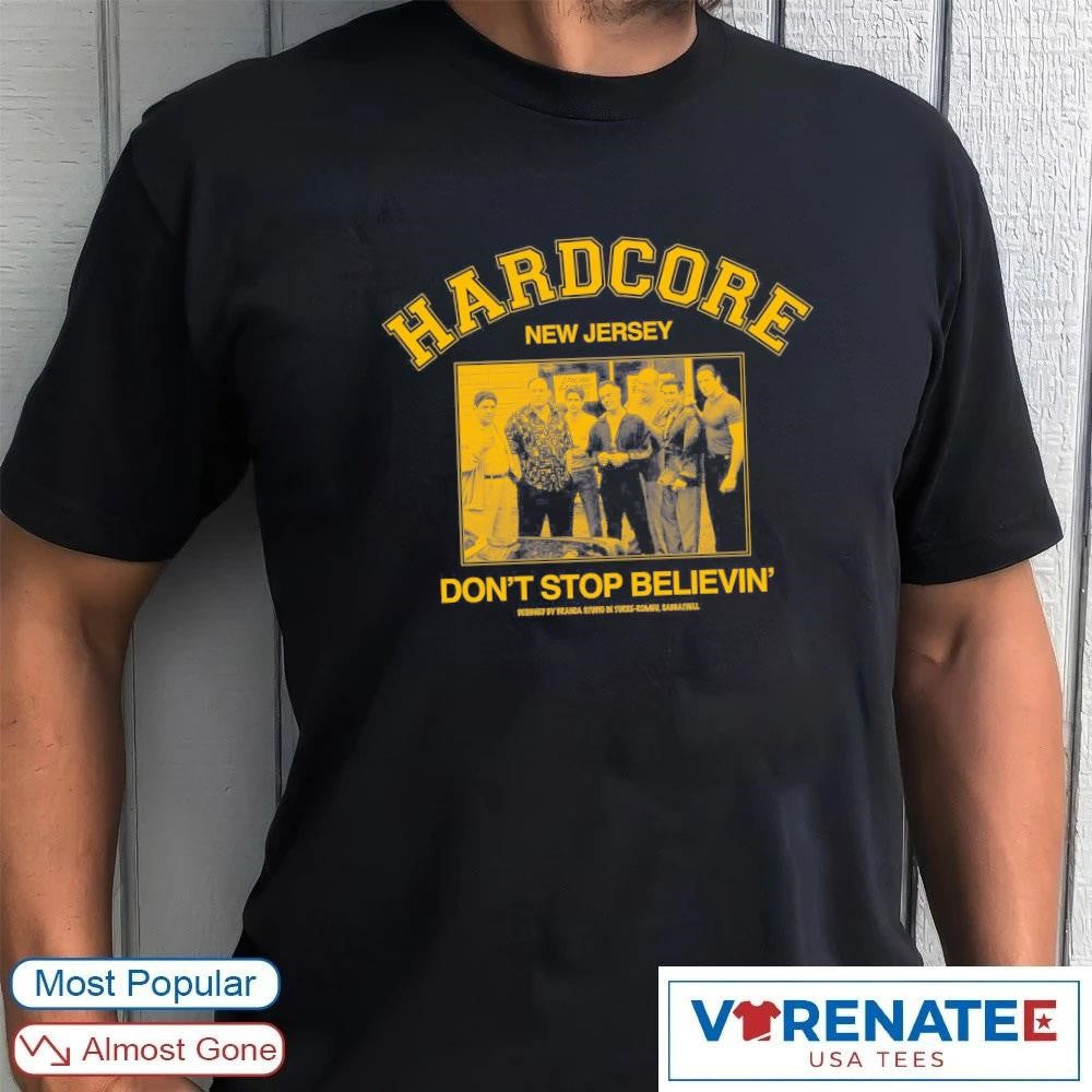 2026 Hardcore New Jersey Don’t Stop Believin’ shirt