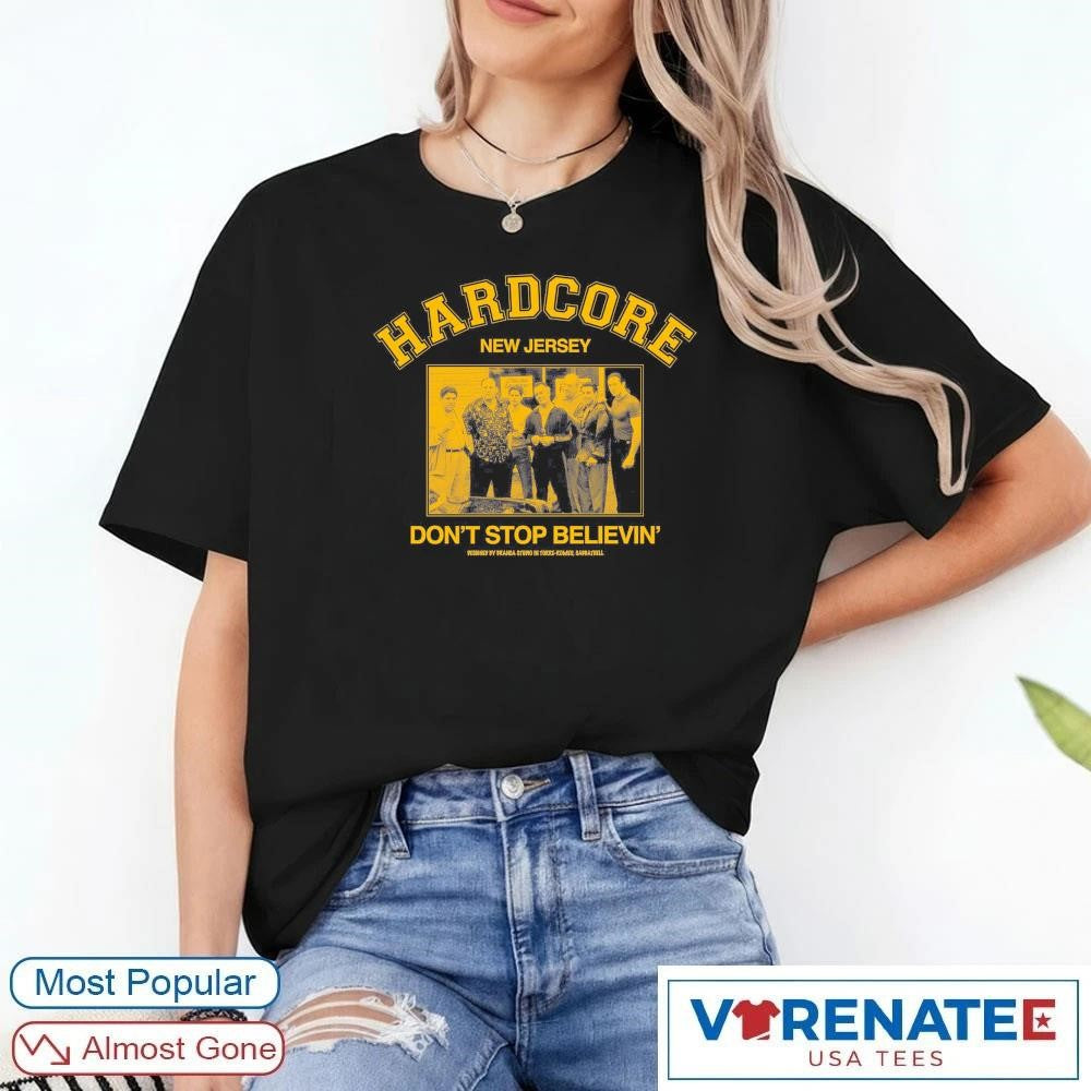 2026 Hardcore New Jersey Don’t Stop Believin’ shirt