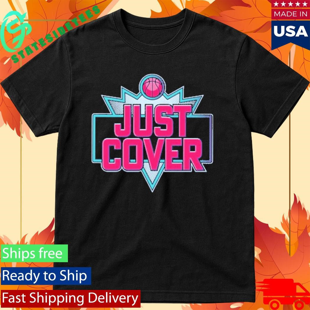 2026 Just Cover Shirt