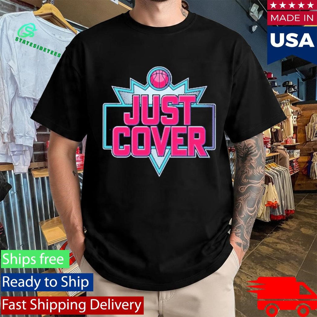 2026 Just Cover Shirt