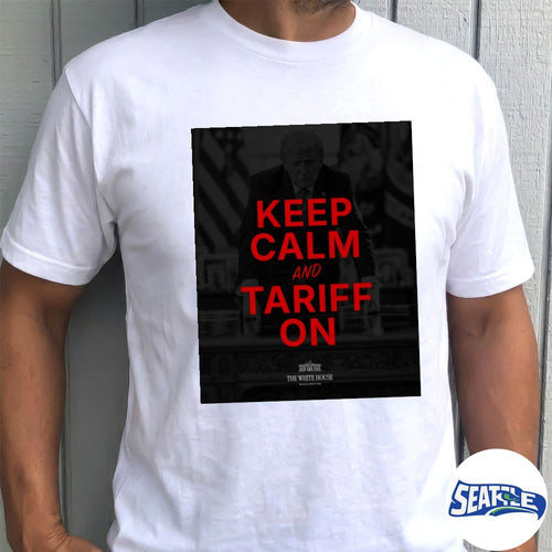 2026 Keep Calm And Tariff On The White House Washington Poster shirt