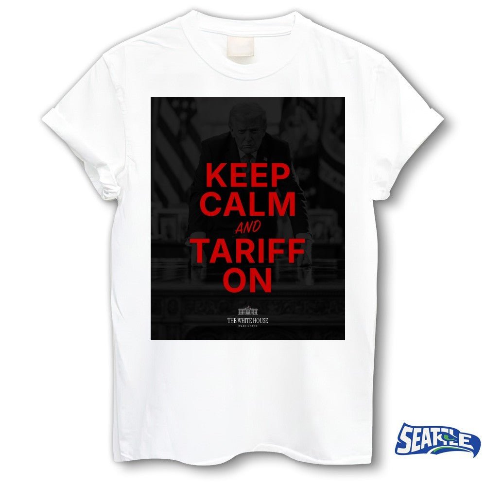 2026 Keep Calm And Tariff On The White House Washington Poster shirt