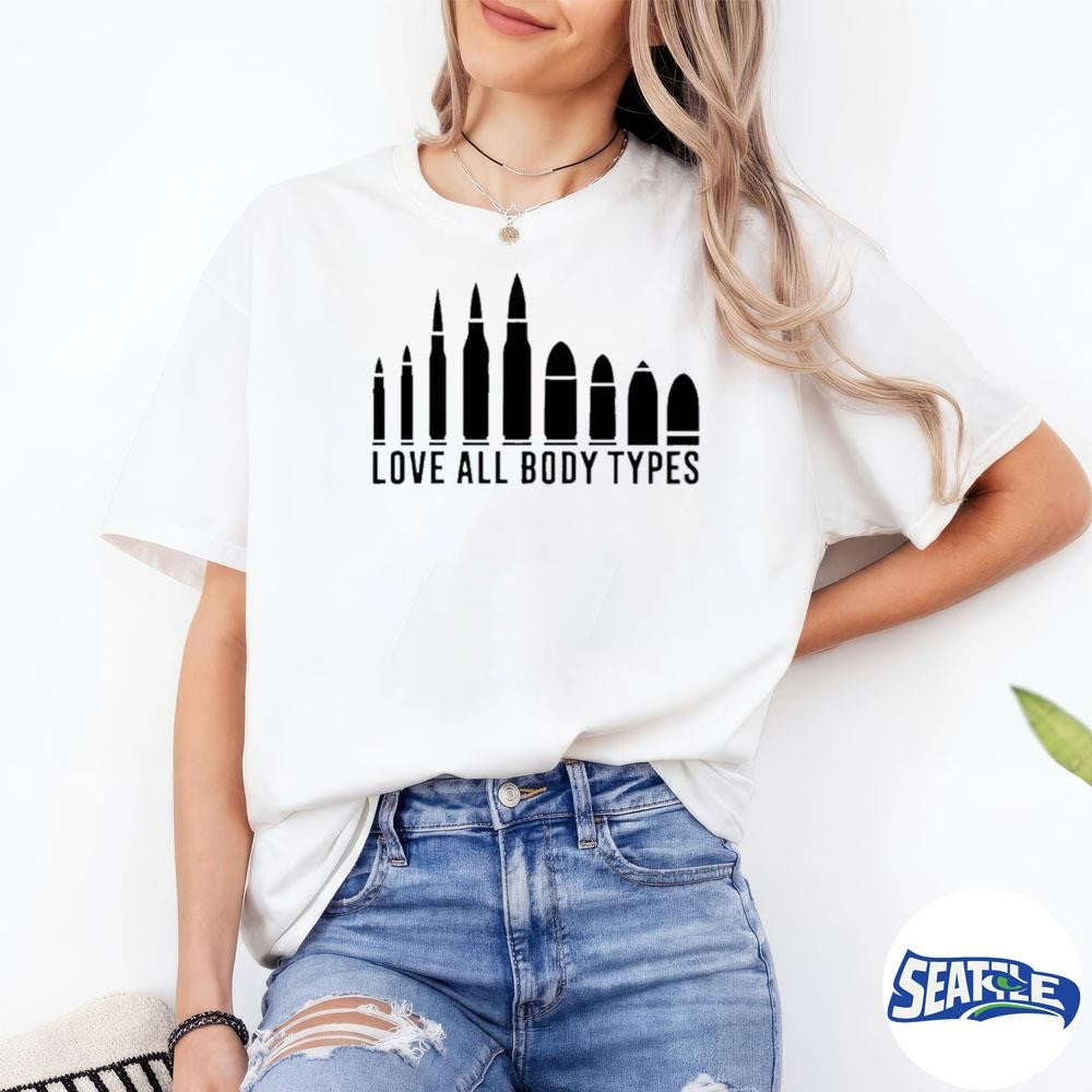 2026 Love All Body Types Bullet Shirt
