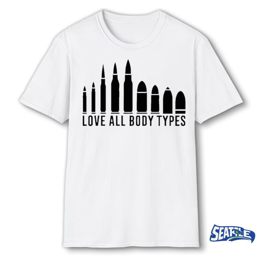 2026 Love All Body Types Bullet Shirt