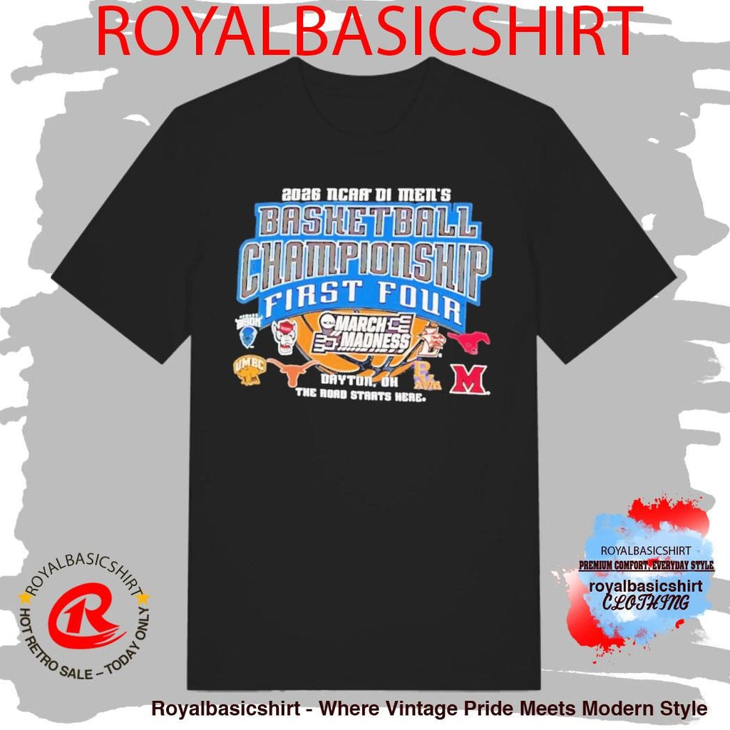 2026 NCAA Division I Men’s Basketball Championship March Madness First Four Dayton Ohio T-Shirt