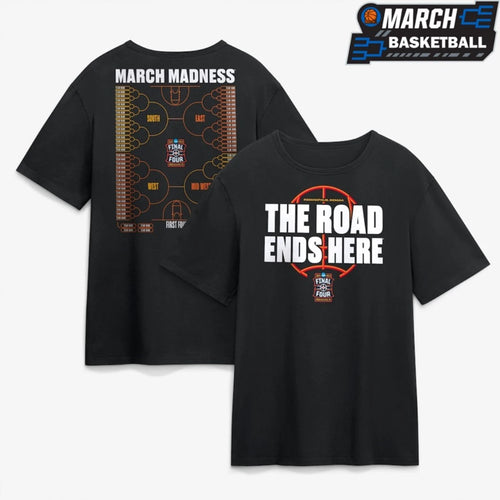 2026 NCAA Final Four Men’s Basketball Tournament The Road Ends Here March Madness Bracket T-Shirts