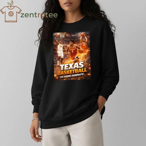 2026 NCAA Texas basketball the horns dominate shirt