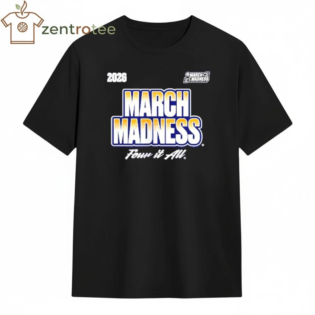 2026 NCAA Women’s Basketball Tournament March Madness Four it all shirt