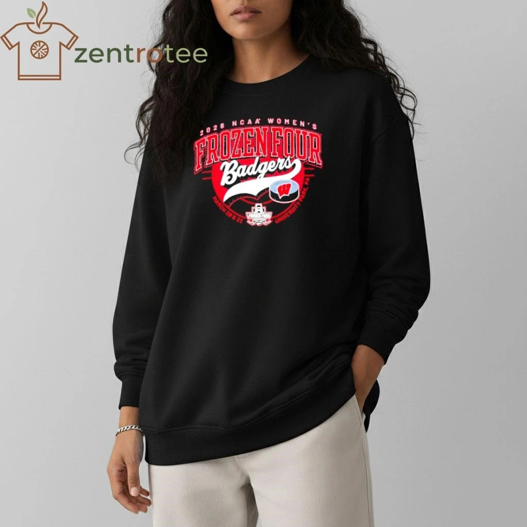 2026 NCAA Women’s Frozen Four March 20 &amp; 22 University Park Pennsylvania Wisconsin Badgers shirt