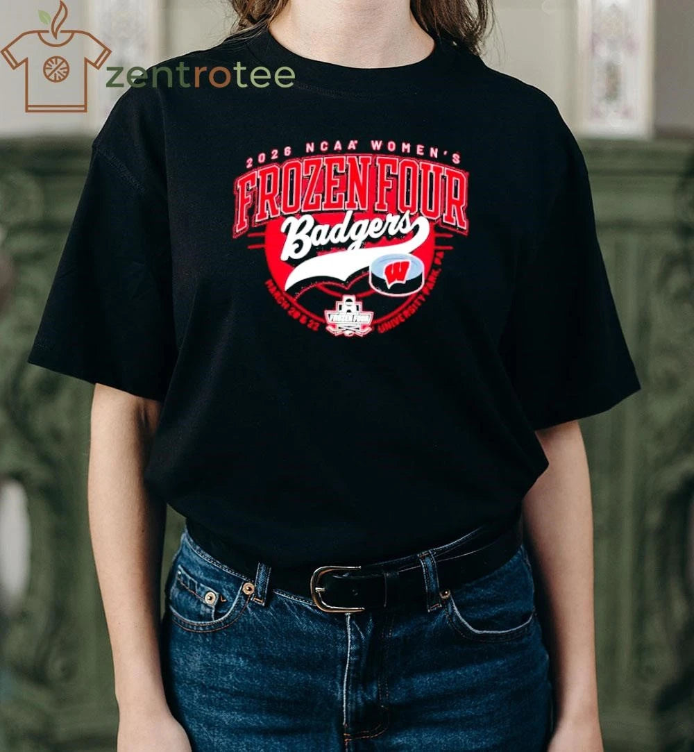 2026 NCAA Women’s Frozen Four March 20 &amp; 22 University Park Pennsylvania Wisconsin Badgers shirt