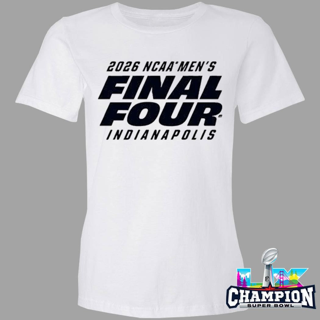 2026 Ncaa’ Men’s Final Four Indianapolis Shirt