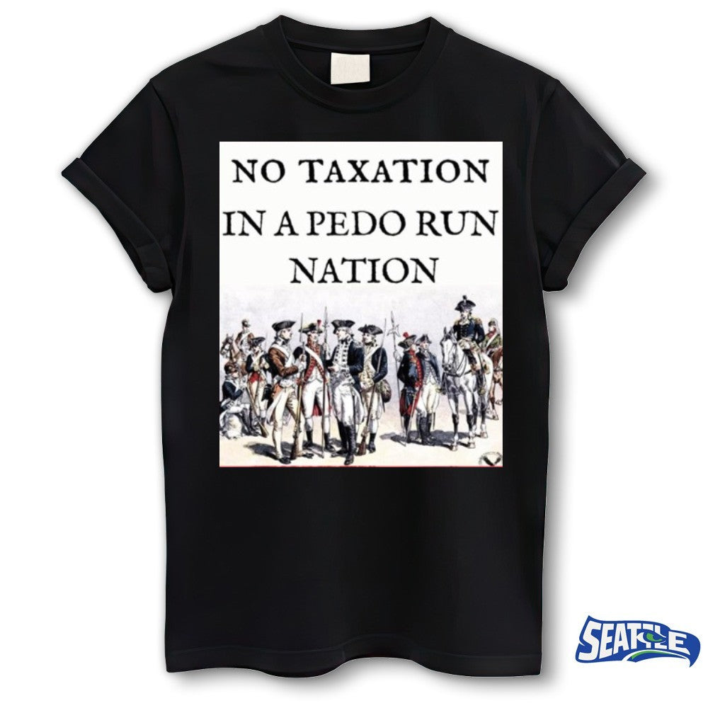 2026 No Taxation In A Pedo Run Nation Painting shirt