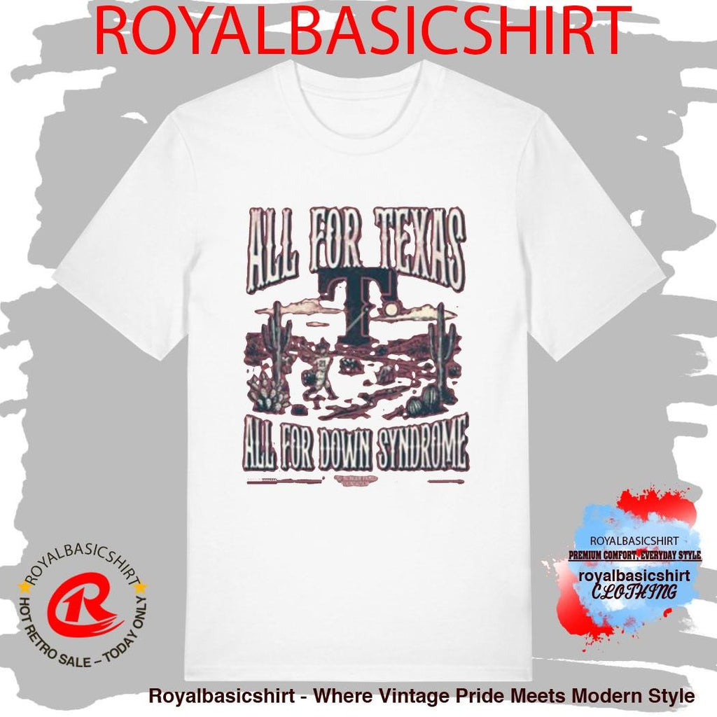 2026 Rangers Collab All For Texas All For Down Syndrome Shirt