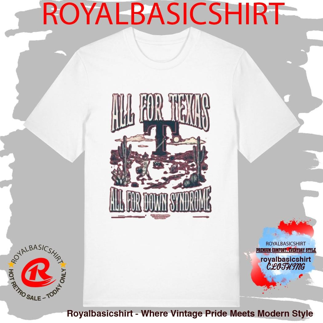 2026 Rangers Collab All For Texas All For Down Syndrome Shirt
