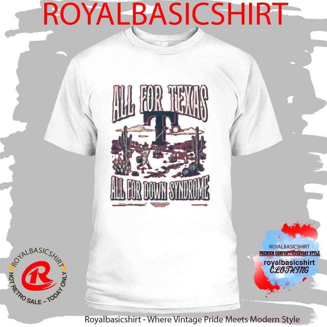 2026 Rangers Collab All For Texas All For Down Syndrome Shirt