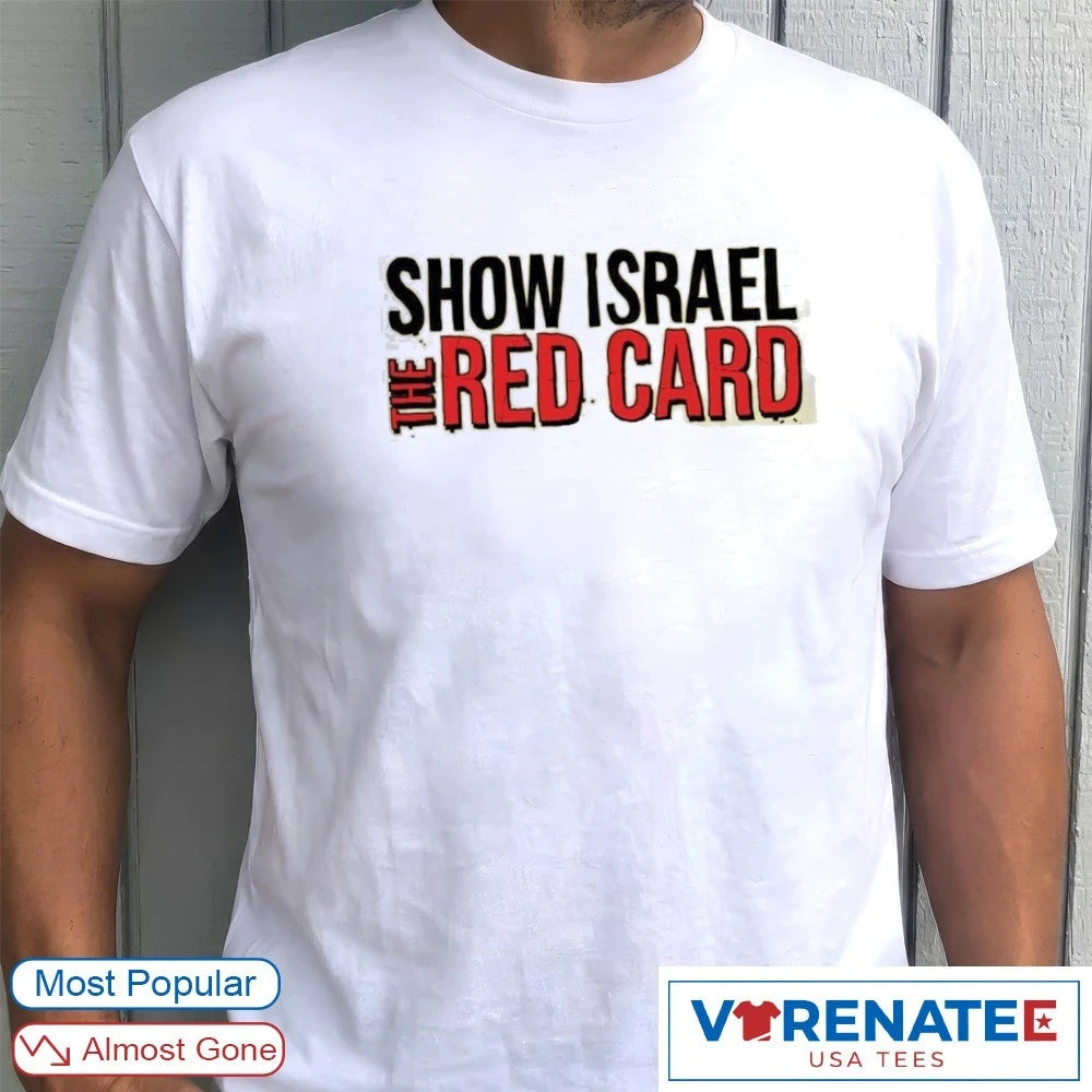 2026 Show Israel The Red Card shirt