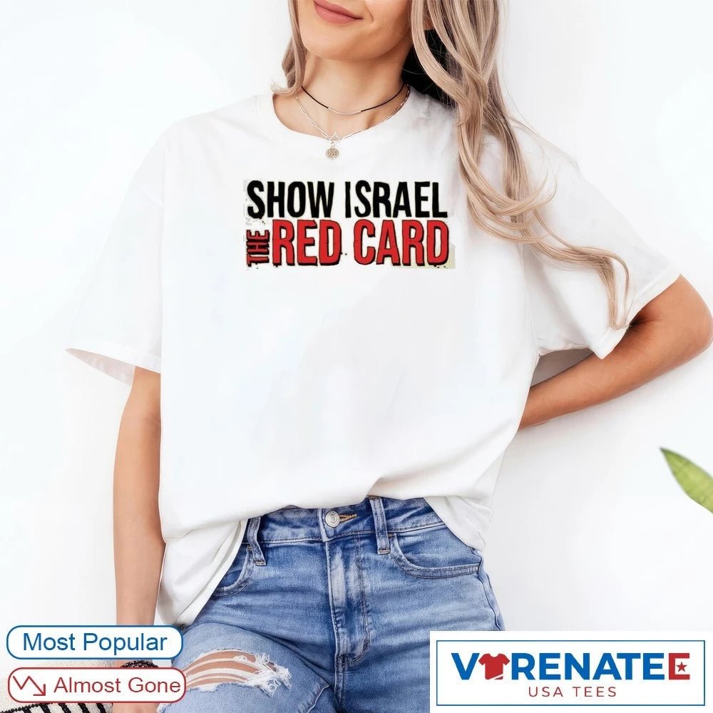 2026 Show Israel The Red Card shirt