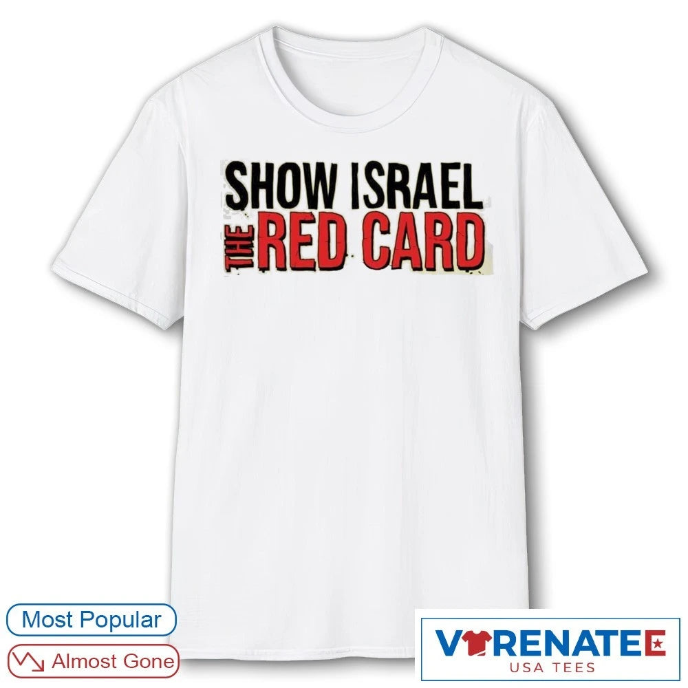 2026 Show Israel The Red Card shirt