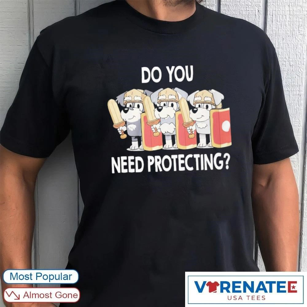 2026 The Terriers Bluey Do You Need Protecting Shirt
