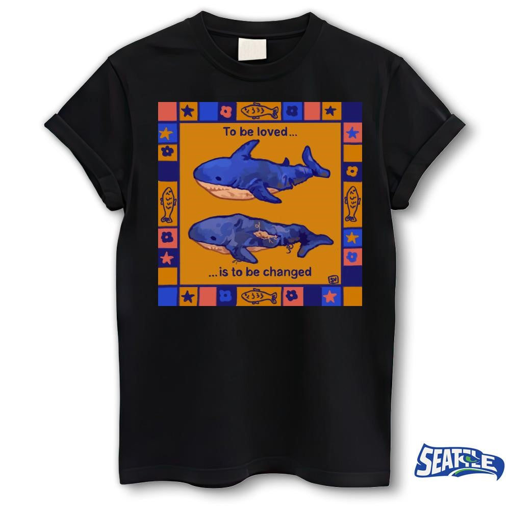 2026 To Be Loved Is To Changed shirt