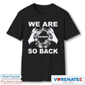 2026 We Are So Back moe.down shirt
