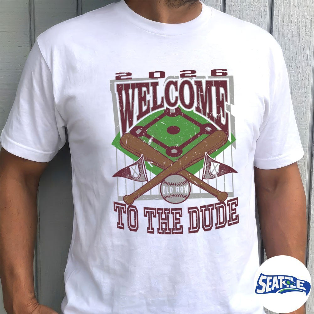 2026 Welcome To The Dude Baseball shirt