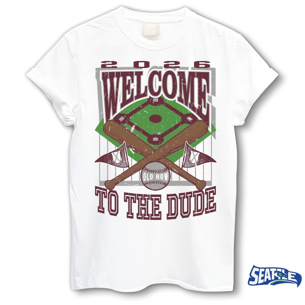 2026 Welcome To The Dude Baseball shirt