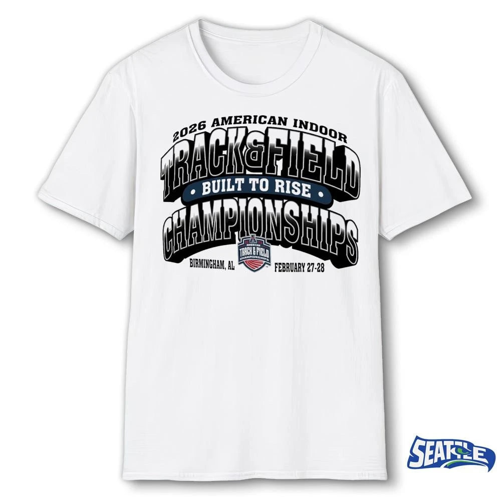 2026 American Athletic Indoor Track Built To Rise And Field Birmingham, Al Championships February 27-28 shirt