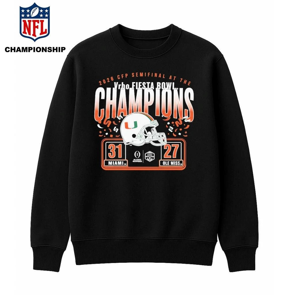 2026 CFP Semifinal At The Vrbo Fiesta Bowl Champions Miami 31 win Ole Miss 27 Shirt