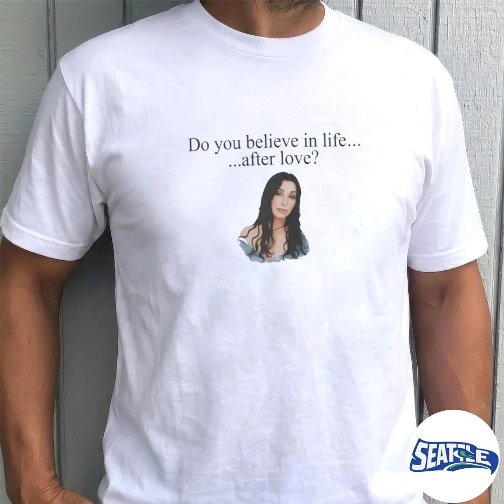 2026 Cher Do You Believe In Life After Love shirt