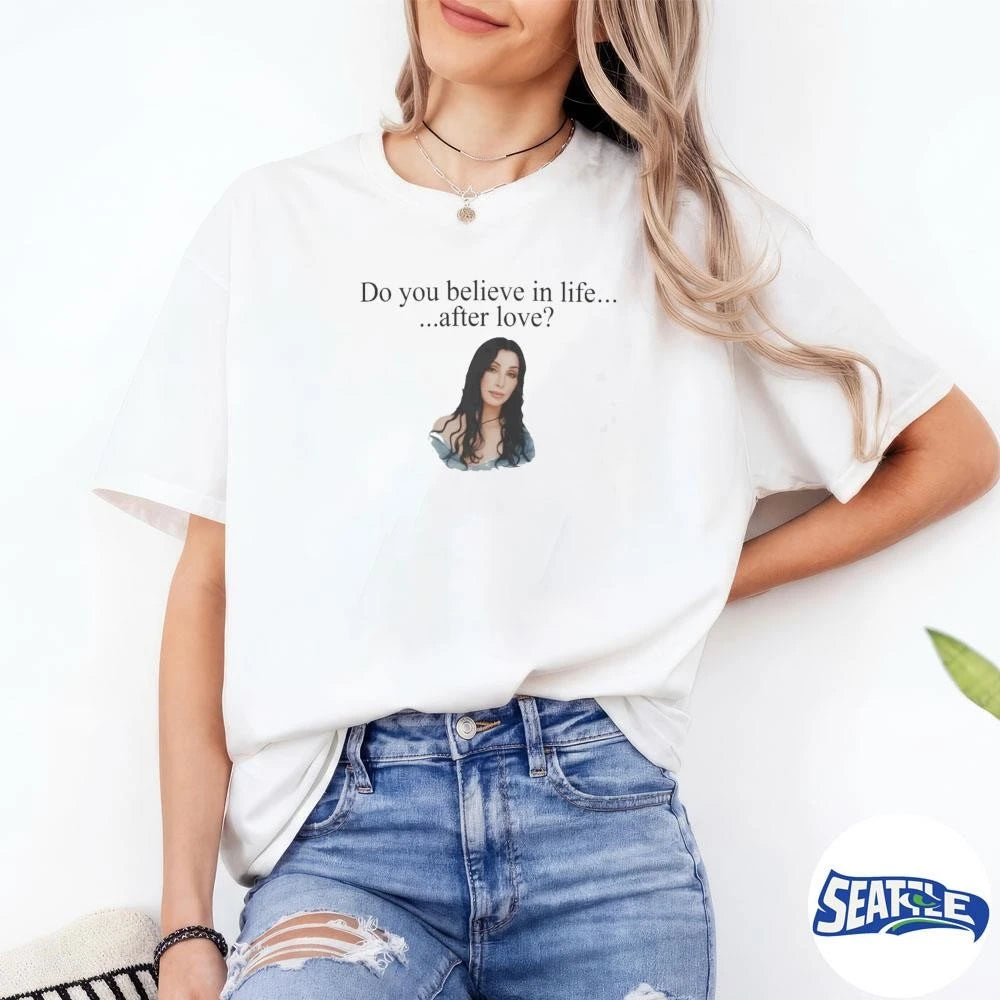 2026 Cher Do You Believe In Life After Love shirt