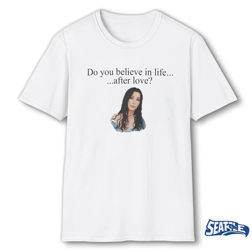 2026 Cher Do You Believe In Life After Love shirt