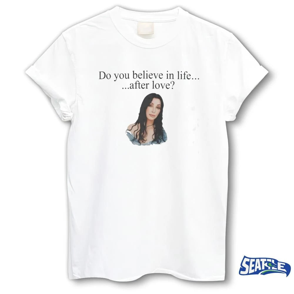 2026 Cher Do You Believe In Life After Love shirt