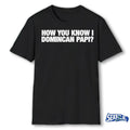 2026 How You Know I Domincan Papi shirt