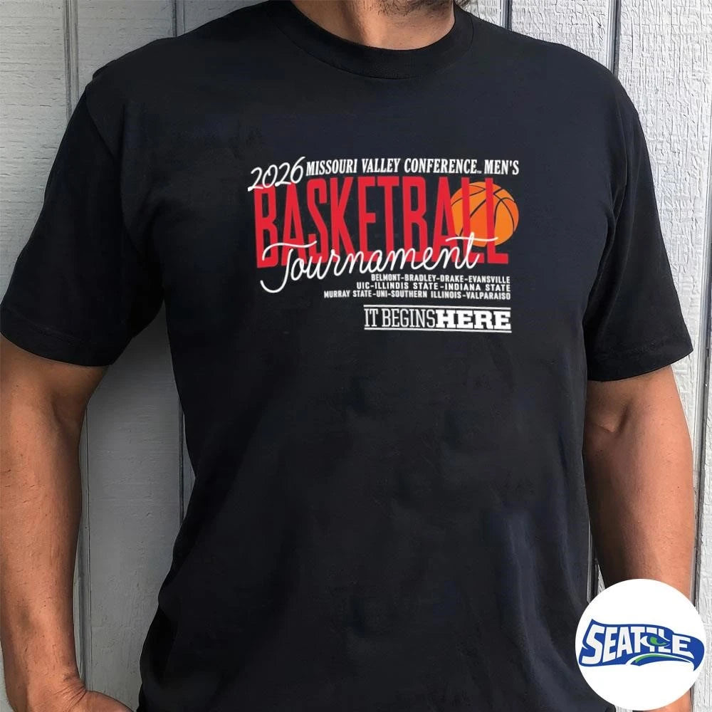2026 Missouri Valley Conference Men’s Basketball Tournament Scheduled It Begins Here shirt