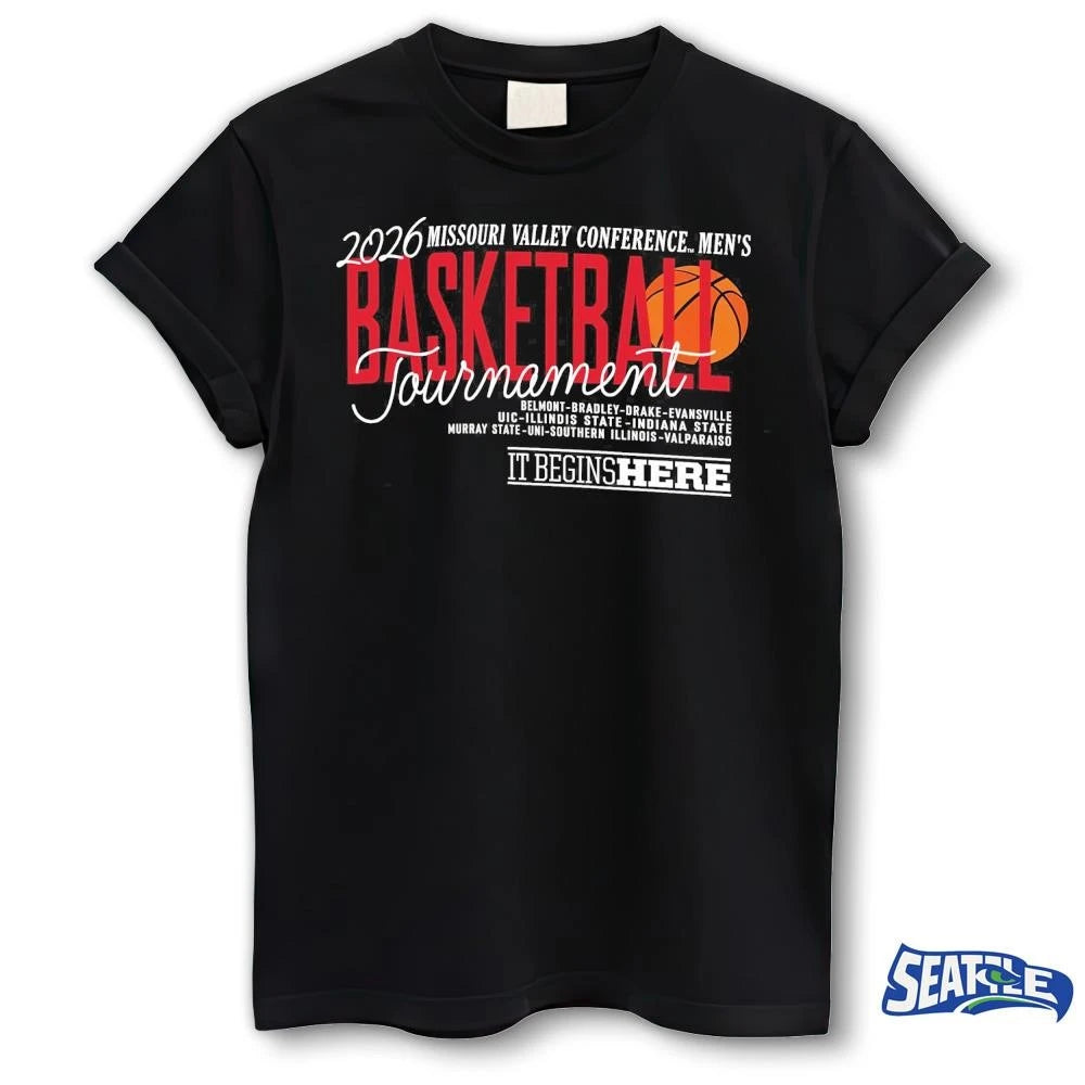 2026 Missouri Valley Conference Men’s Basketball Tournament Scheduled It Begins Here shirt