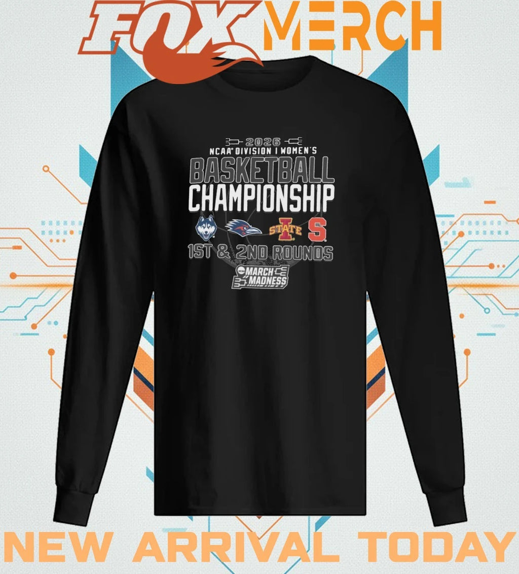 2026 NCAA Division I Women’s Basketball Championship 1st &amp; 2nd Rounds Storrs, CT shirt