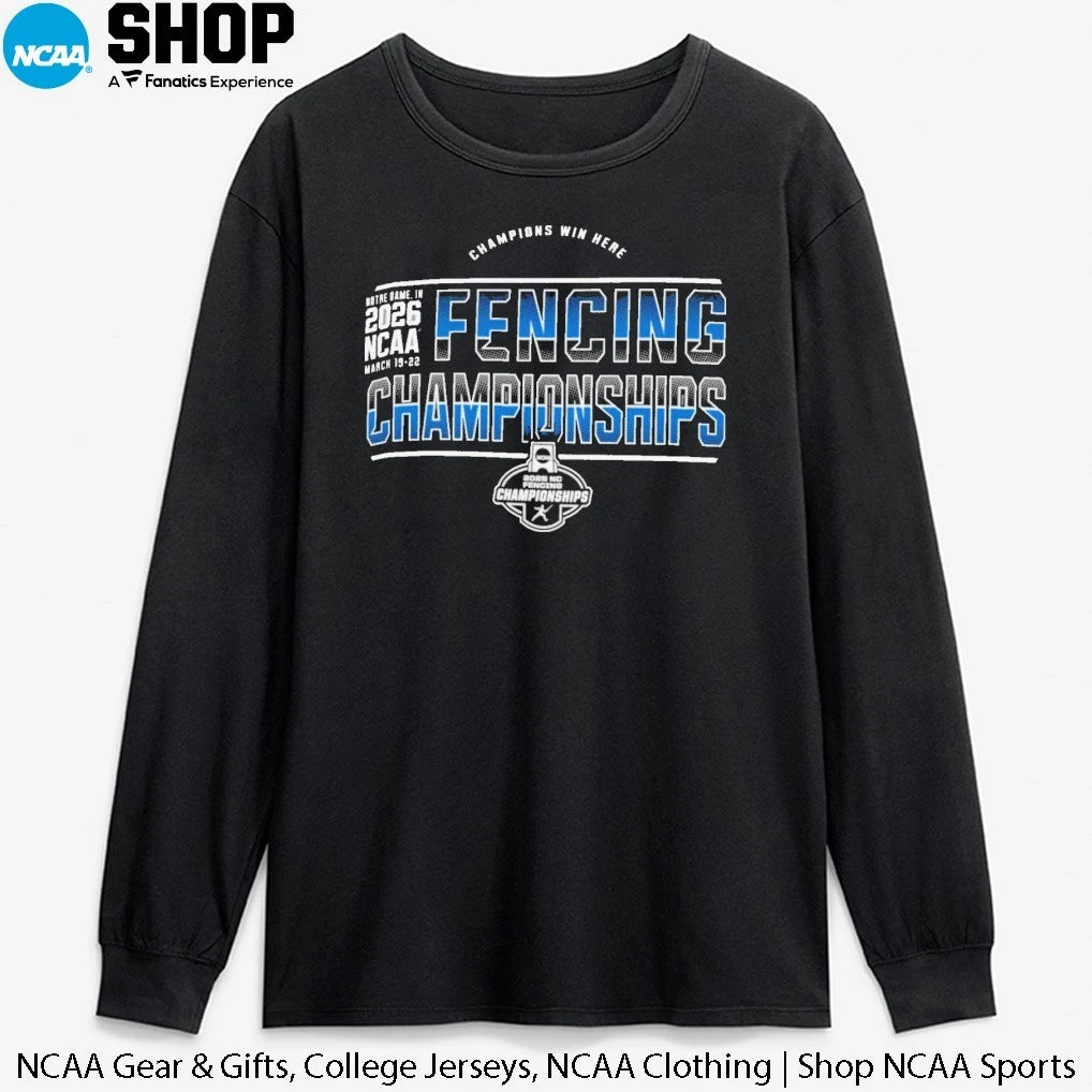 2026 NCAA Fencing Championships Notre Dame In March 19-22 Champions Win Here T-Shirt