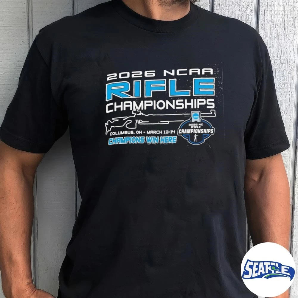 2026 NCAA National Collegiate Rifle Championships – Champions Win Here Columbus OH Mar 13 14 shirt